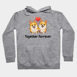 Cute Funny Valentine's Day Design - Together furrever with pups, corgis Hoodie